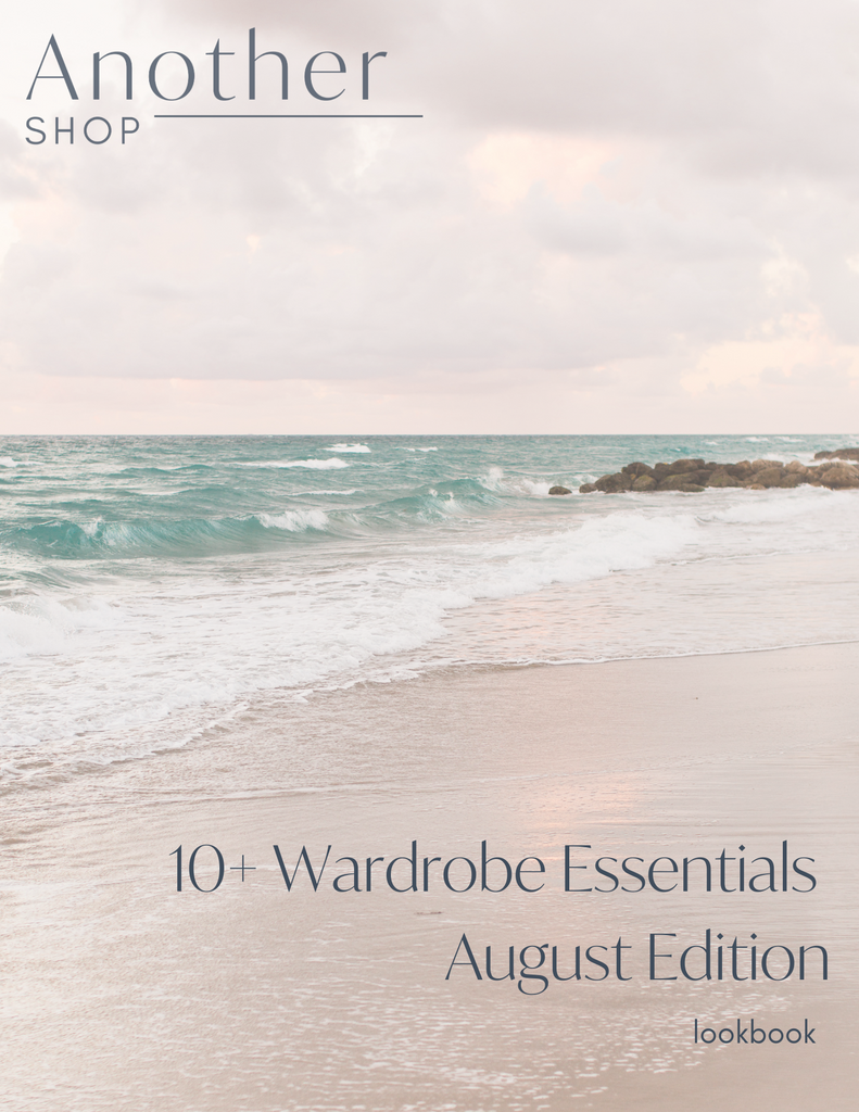 10+ Wardrobe Essentials - August